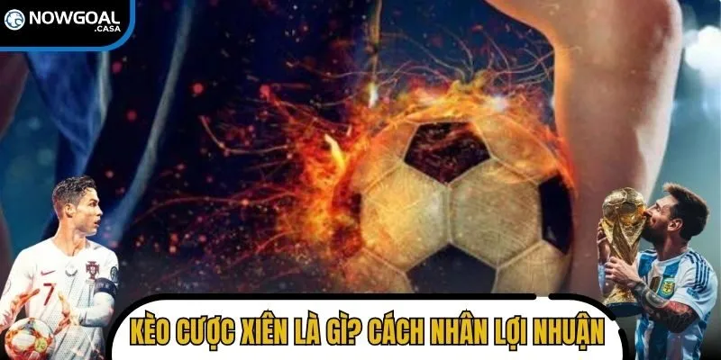 kèo cược xiên là gì